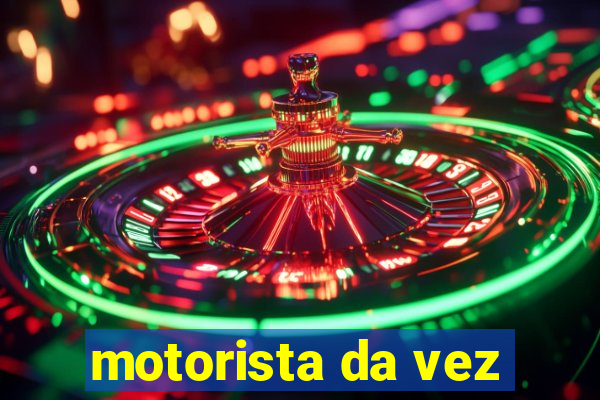 motorista da vez